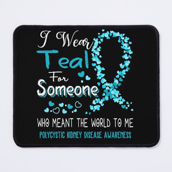 Item preview, I Wear Teal For Polycystic Kidney Disease Awareness designed and sold by Tadmab.