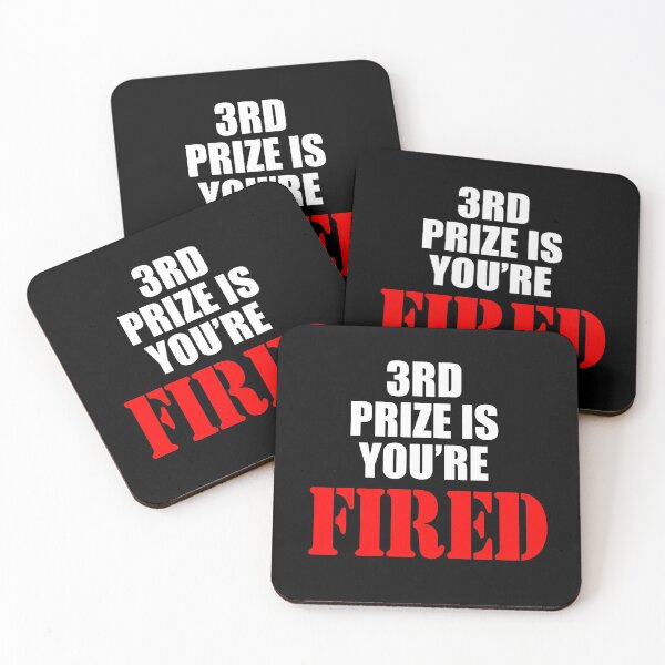 Item preview, Third Price Is You're Fired designed and sold by barrelroll909.
