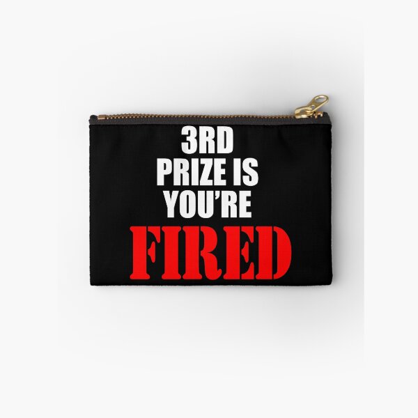 Item preview, Third Price Is You're Fired designed and sold by barrelroll909.