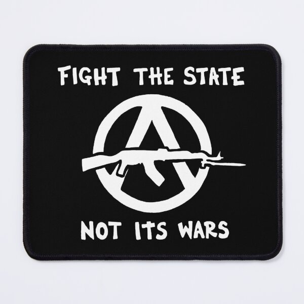 Item preview, Fight The State - Not Its Wars designed and sold by jacquesi97.