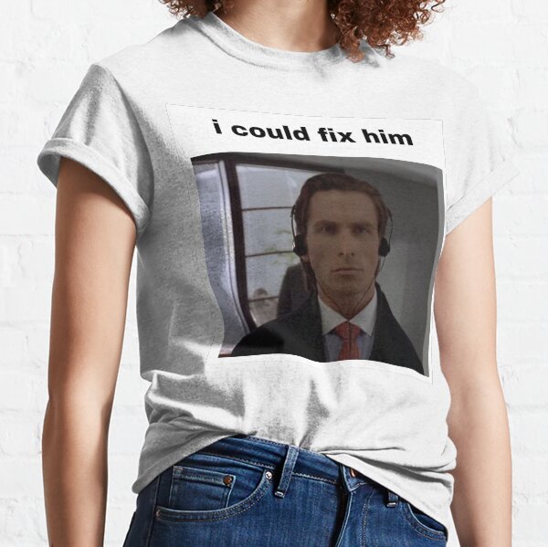 patrick bateman américain psycho christian bale je pourrais le réparer T-shirt classique