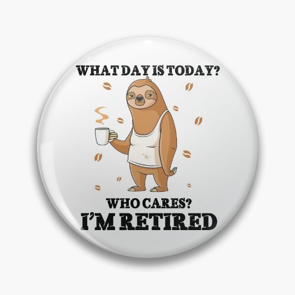 Item preview, Sloth I'M Retired   designed and sold by TowTowStudio.