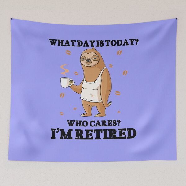 Item preview, Sloth I'M Retired   designed and sold by TowTowStudio.