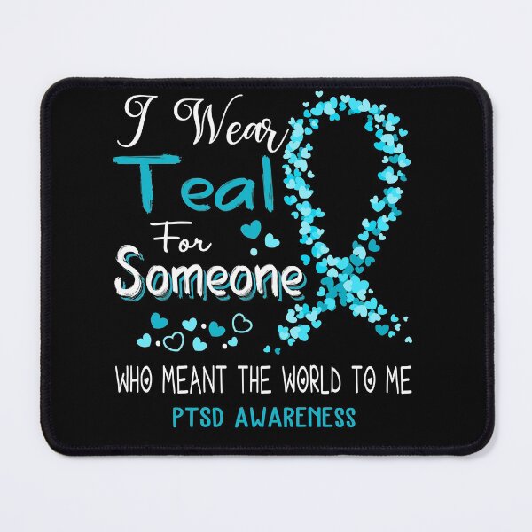 Item preview, I Wear Teal For PTSD Awareness designed and sold by Tadmab.