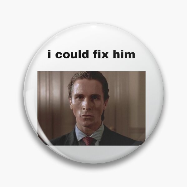 Item preview, patrick bateman american psycho christian bale i could fix him designed and sold by fleabagera.