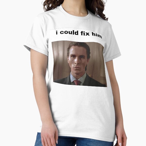 Item preview, patrick bateman american psycho christian bale i could fix him designed and sold by fleabagera.