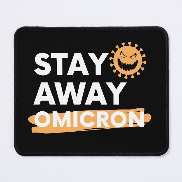 Item preview, Stay Away Covid Omicron Virus Variant 2021 designed and sold by mikefer.
