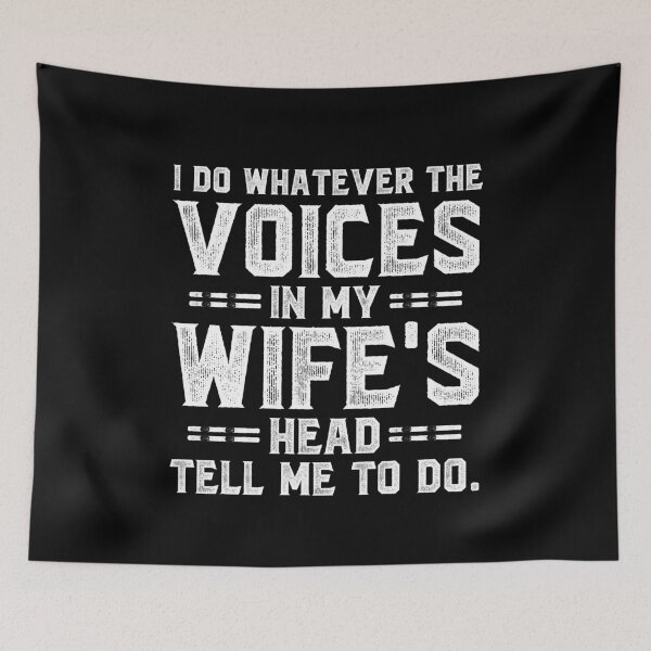 Item preview, I do whatever the voices in my wife's head tell me to do designed and sold by pnkpopcorn.