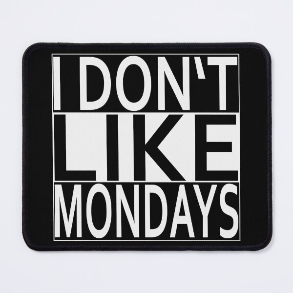 Item preview, I do not like mondays designed and sold by Exilant.