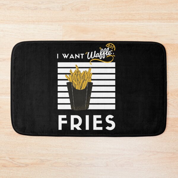 Item preview, I Want Waffle Fries designed and sold by mikefer.