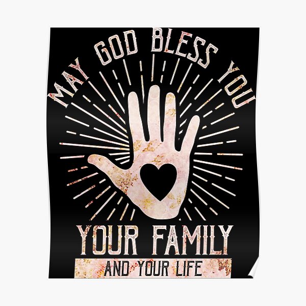 May God Bless You, Your Family And Your Life Motivational Quotes