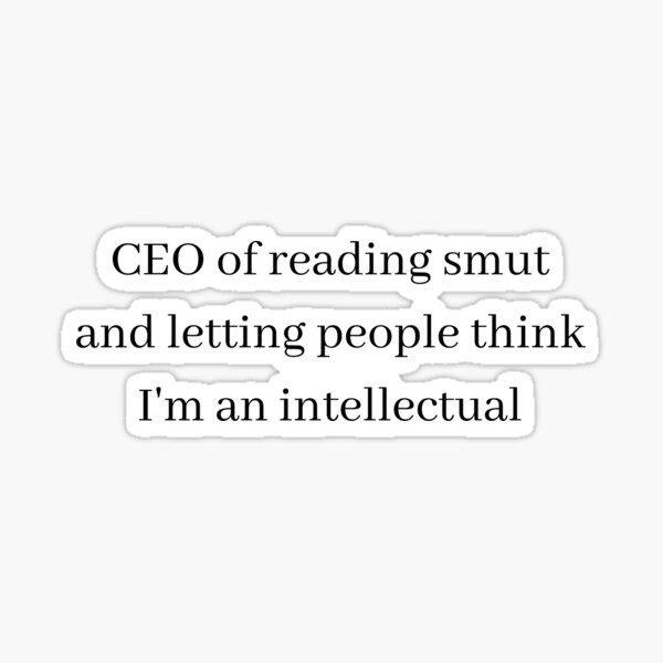 CEO of reading smut Sticker