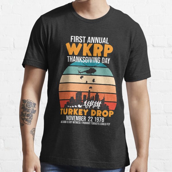 Wkrp Turkey Drop Episode funny thanksgiving gift Essential T-Shirt