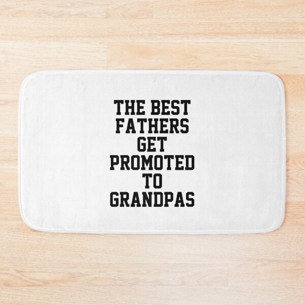 Item preview, funny sarcastic offended saying THE BEST FATHERS GET PROMOTED TO GRANDPAS gift  Birthday Meme Girlfriend boyfriend designed and sold by joygift369.