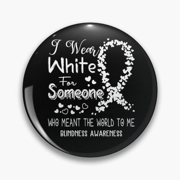 Item preview, I Wear White For Blindness Awareness designed and sold by Tadmab.