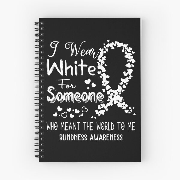 Item preview, I Wear White For Blindness Awareness designed and sold by Tadmab.
