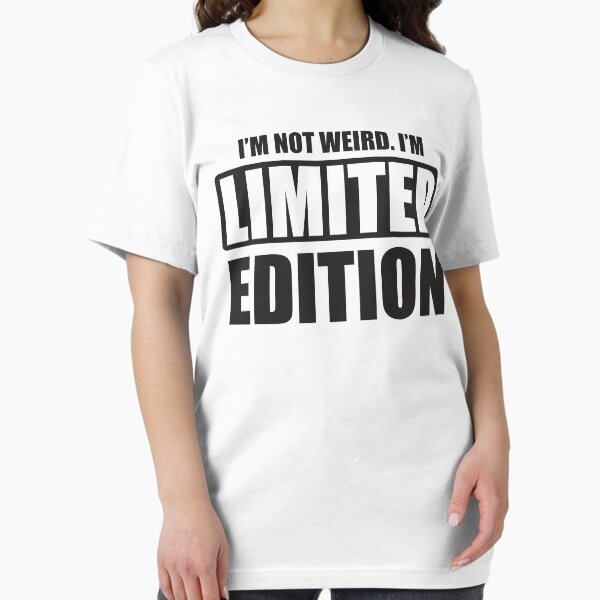 Item preview, I'm not weird. I'm limited edition designed and sold by nektarinchen.