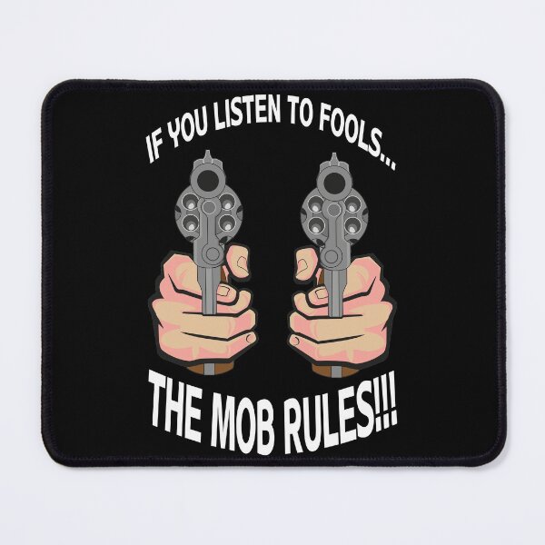 Item preview, If you listen to fools, the mob rules designed and sold by Exilant.