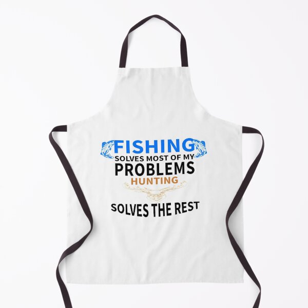 Item preview,  Fishing Solves Most Of My Problems Hunting Solves The Rest_gift ideas for dad  designed and sold by ANAS    HO.