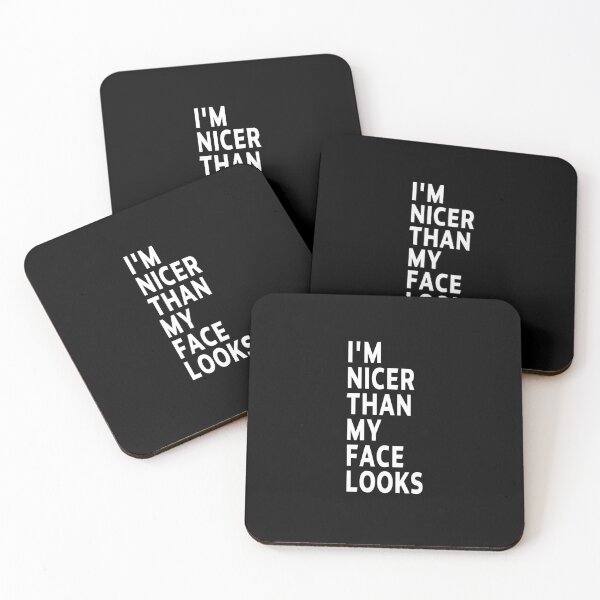Item preview, funny sarcastic offended saying I'M NICER THAN MY FACE LOOKS gift  Birthday Meme Girlfriend boyfriend designed and sold by joygift369.