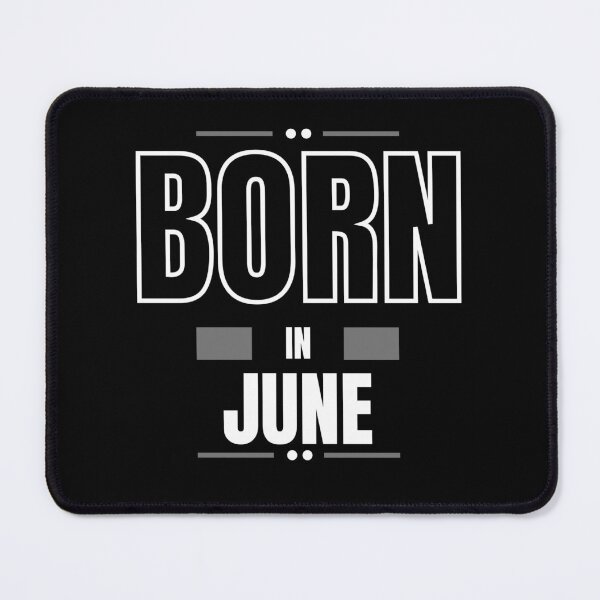 Item preview, Born In June designed and sold by westenfield.