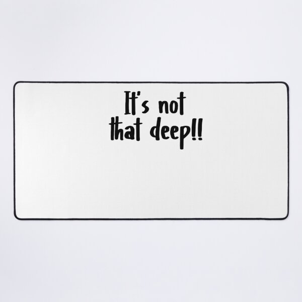 Item preview, It's not that deep designed and sold by MyStyleStore4.