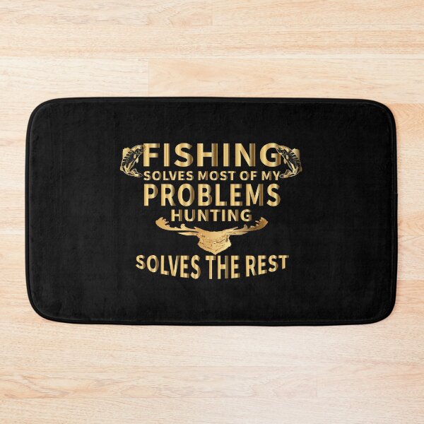 Item preview,    Fishing Solves Most Of My Problems Hunting Solves The Rest_gift ideas for dad  designed and sold by ANAS    HO.