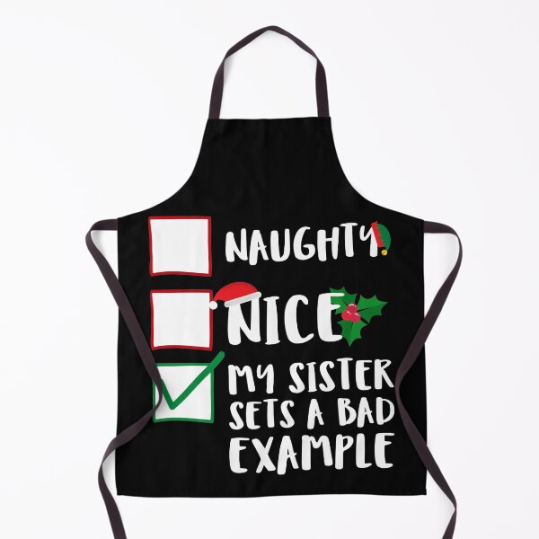 Item preview, Naughty Nice My Sister Sets A Bad Example Funny Sibling Naughty List Graphic designed and sold by GO SHIRT-TEE.