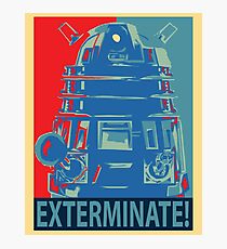 Exterminate! Photographic Print