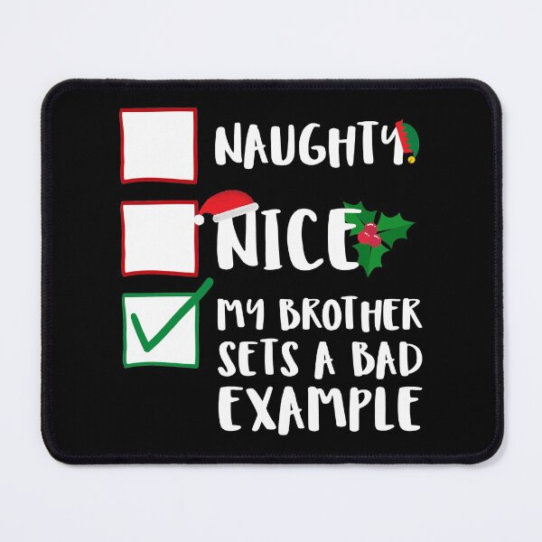 Item preview, Naughty Nice My Brother Sets A Bad Example Funny Sibling Naughty List Graphic designed and sold by GO SHIRT-TEE.