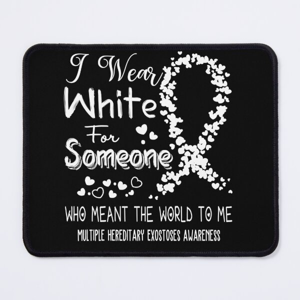 Item preview, I Wear White For Multiple Hereditary Exostoses Awareness designed and sold by Tadmab.