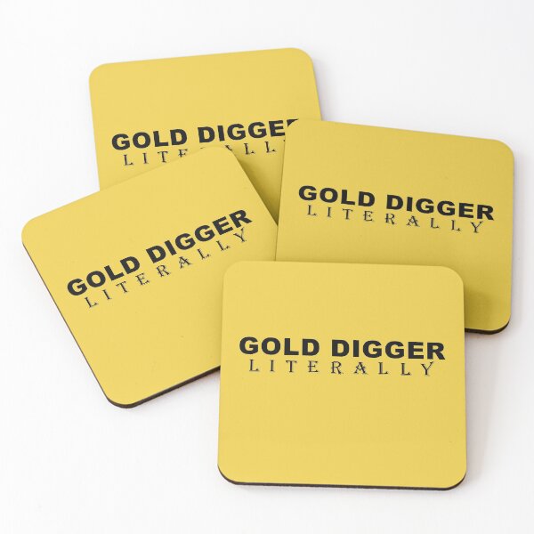 Item preview, Gold Digger, Literally - in Black Text designed and sold by MountMercantile.