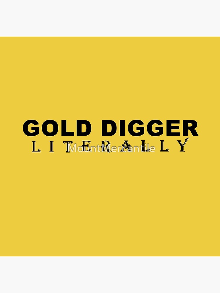 She is a gold digger Sticker for Sale by falcox904