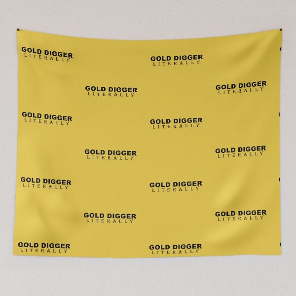 Item preview, Gold Digger, Literally - in Black Text designed and sold by MountMercantile.