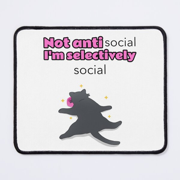 Item preview, Not antisocial I'm selectively social - lazy cat designed and sold by Mechanical-Artt.