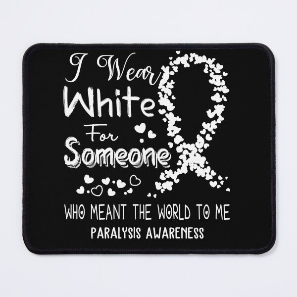 Item preview, I Wear White For Paralysis Awareness designed and sold by Tadmab.