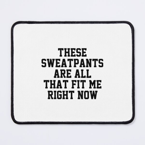 Item preview, funny sarcastic offended saying these sweatpants funny movies quote gift  Birthday Meme Girlfriend boyfriend designed and sold by joygift369.