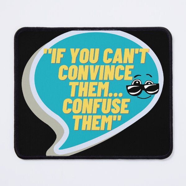 Item preview, If you can't convince them confuse them:funny slogans: one liners designed and sold by FLIRTAASAN.