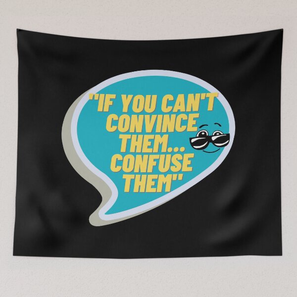 Item preview, If you can't convince them confuse them:funny slogans: one liners designed and sold by FLIRTAASAN.