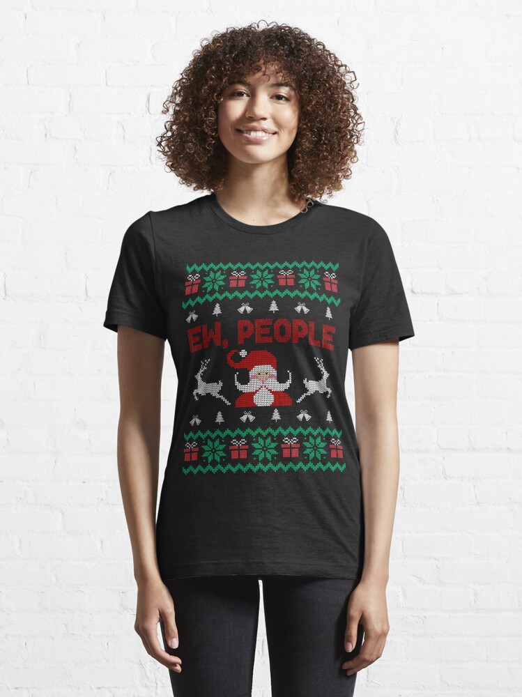 Funny Xmas Ew People Ugly Christmas Sweater Funny Holiday Sweater Funny Christmas Essential T Shirt for Sale by DesignByLeo Redbubble