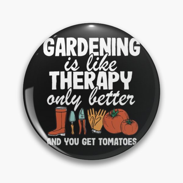 Item preview, Gardening Is Like Therapy tomatoes designed and sold by StarcyWol.
