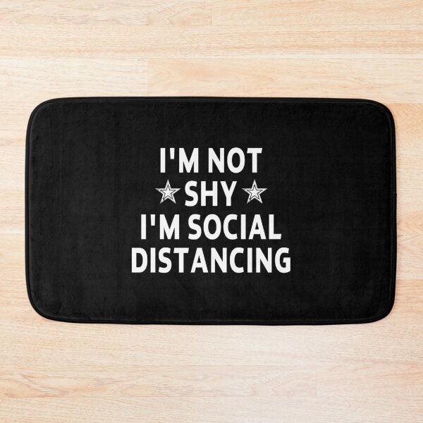 Item preview, funny sarcastic offended saying I'M NOT SHY, I'M SOCIAL DISTANCING movies quote gift  Birthday Meme Girlfriend boyfriend designed and sold by joygift369.