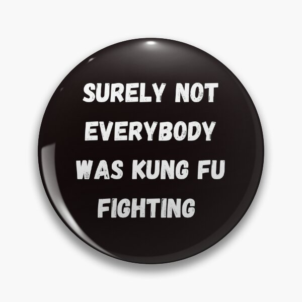Item preview, Surely not everybody was kung fu fighting funny  designed and sold by LukjanovArt.