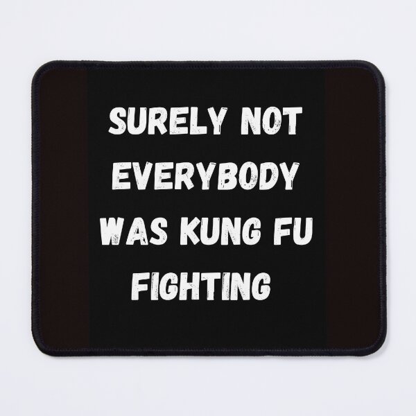 Item preview, Surely not everybody was kung fu fighting funny  designed and sold by LukjanovArt.