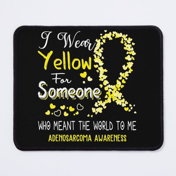 Item preview, I Wear Yellow For Adenosarcoma Awareness designed and sold by Tadmab.