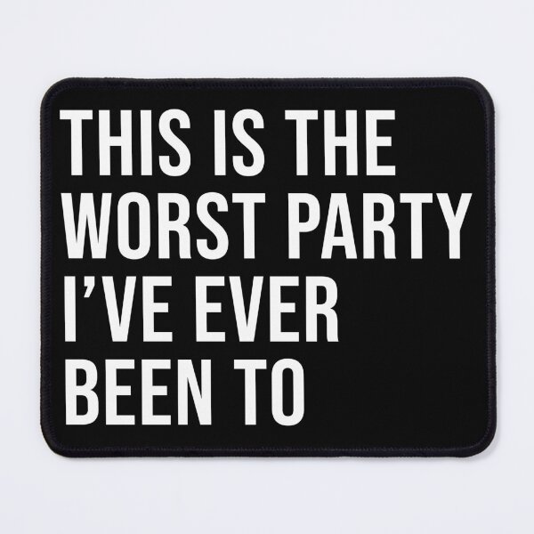 Item preview, Worst Party designed and sold by bombhiphop.