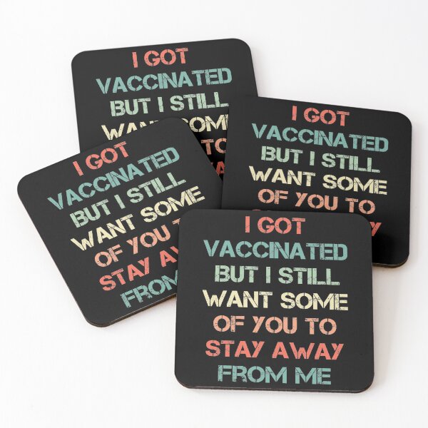 Item preview, I Got Vaccinated But I Still Want Some Of You To Stay Away From Me designed and sold by spirit-of-art.