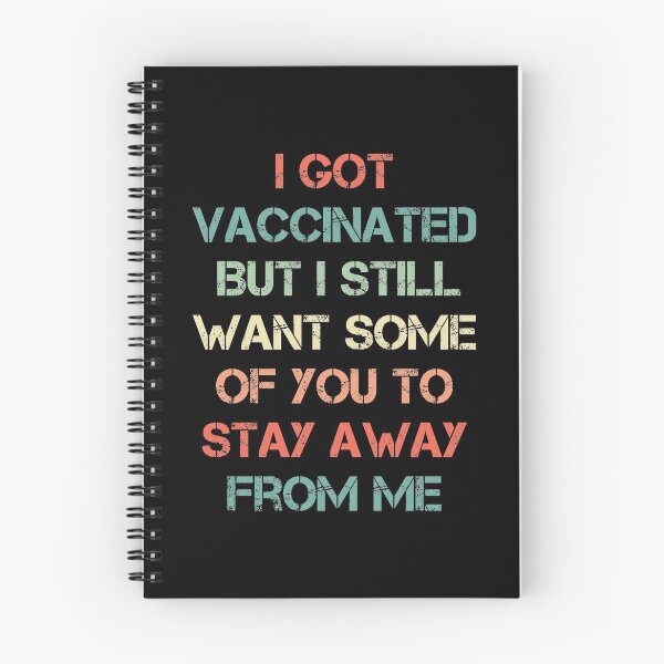 Item preview, I Got Vaccinated But I Still Want Some Of You To Stay Away From Me designed and sold by spirit-of-art.