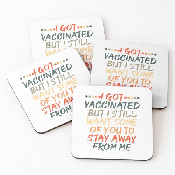 Item preview, I Got Vaccinated But I Still Want Some Of You To Stay Away From Me designed and sold by spirit-of-art.