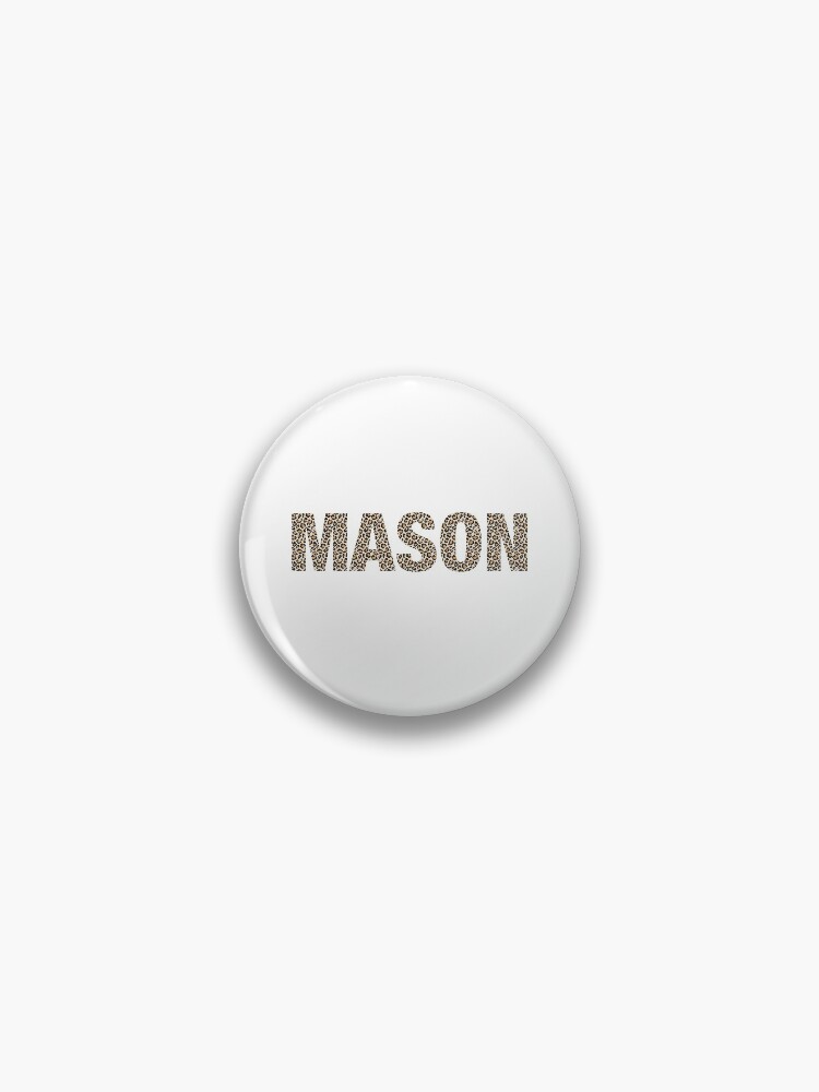 Thumbnail 1 von 3, Button, Mason name Mason leopard pattern my name is Mason gift birthday holiday anniversary Essential Inspiration Joy Mood Funny designt und verkauft von DesignByHeartUK.